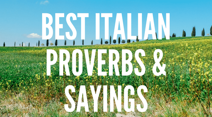 Best Italian Proverbs - An American in Rome