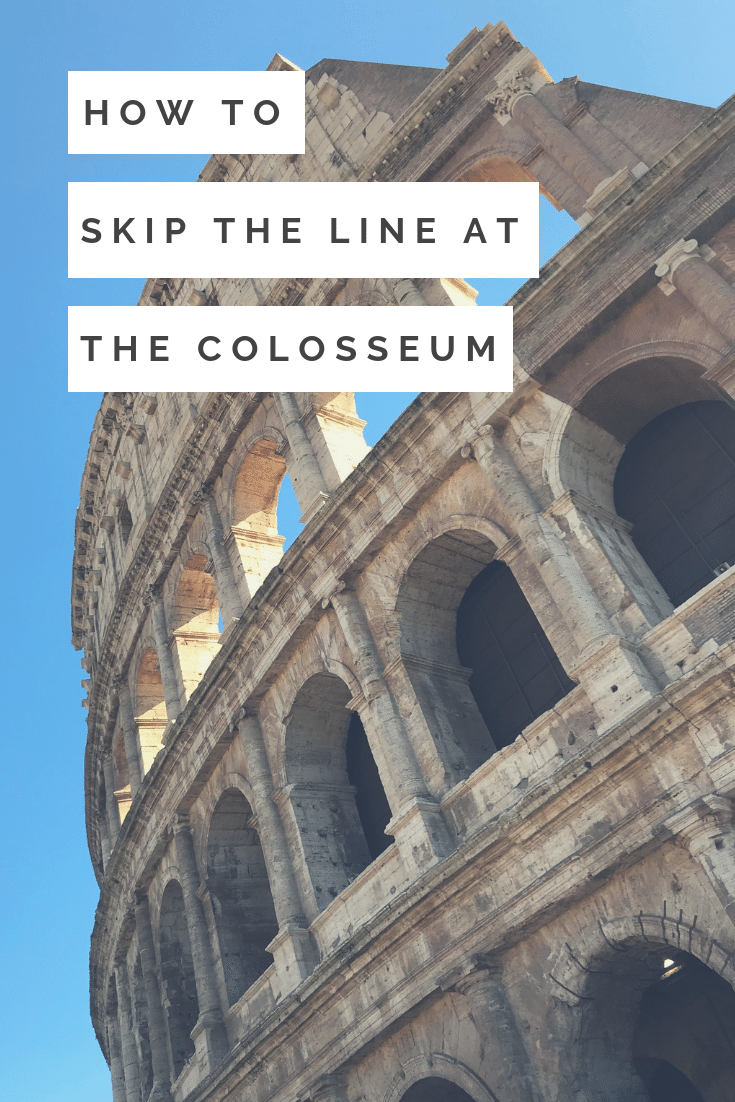 text how to skip the line at the colosseum over an image of the monument