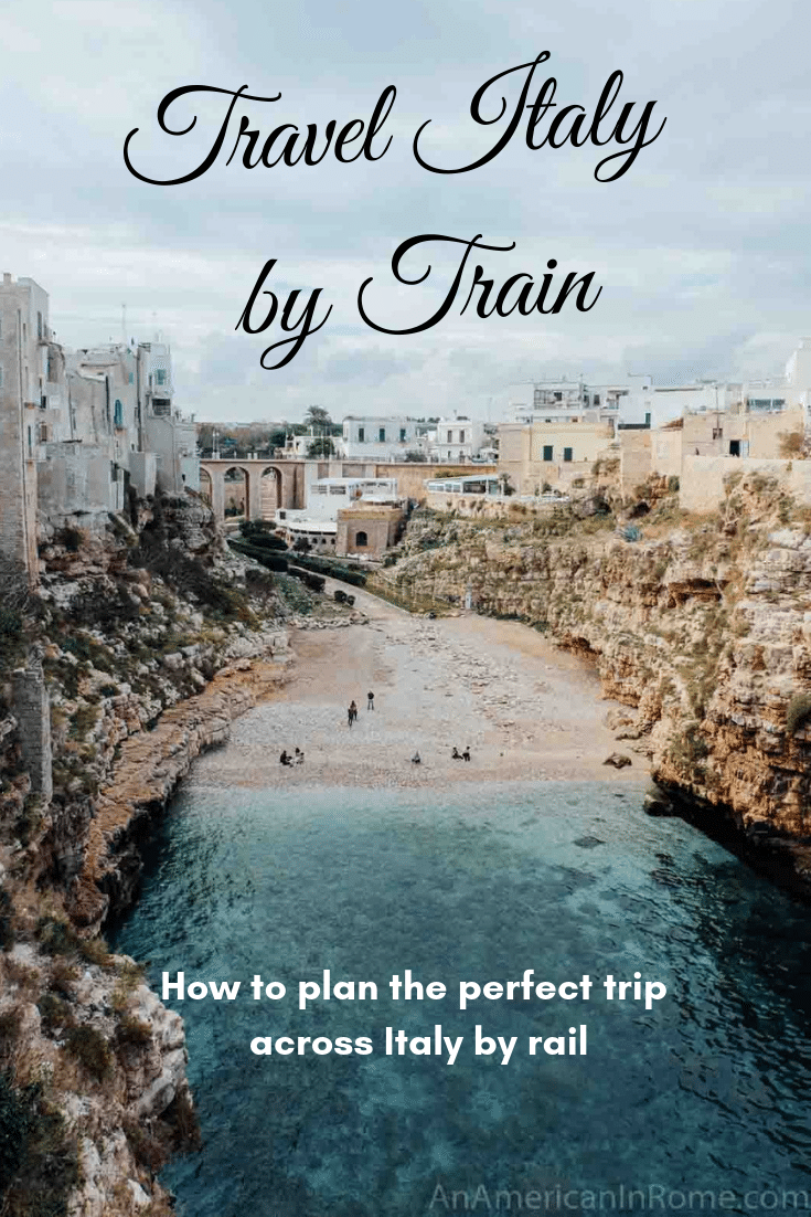 text travel italy by train how to plan the perfect trip by rail on a picture of Polignano a Mare with sand beach and cliffs